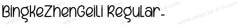 BingKeZhenGeiLi Regular字体转换